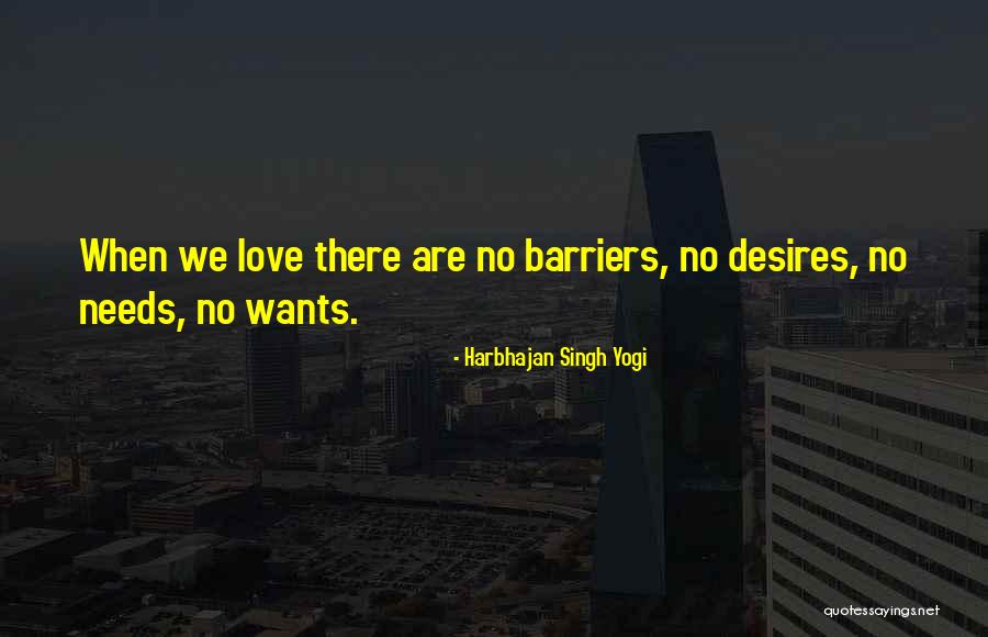 No Barriers Quotes By Harbhajan Singh Yogi No Barriers Quotes By Harbhajan Singh Yogi