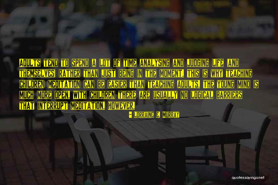 No Barriers Quotes By Lorraine E. Murray No Barriers Quotes By Lorraine E. Murray