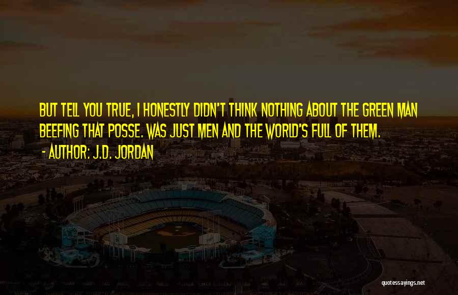 No Beefing Quotes By J.D. Jordan