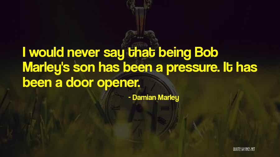 No Being Door Opener Quotes By Damian Marley No Being Door Opener Quotes By Damian Marley