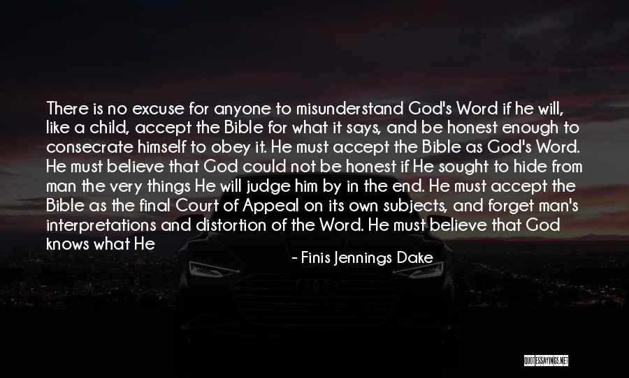 No Believe In God Quotes By Finis Jennings Dake No Believe In God Quotes By Finis Jennings Dake