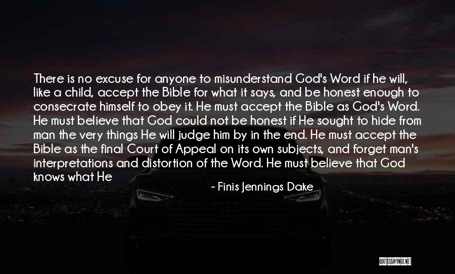 No Believe In God Quotes By Finis Jennings Dake