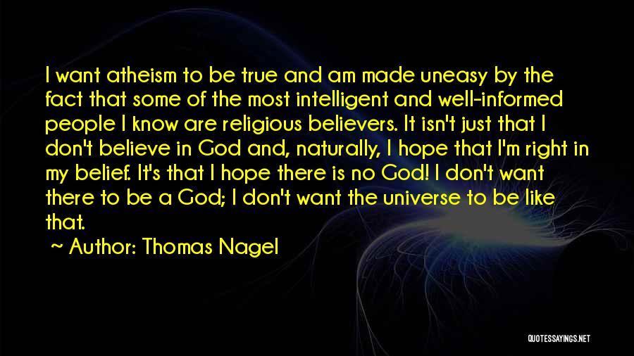 No Believe In God Quotes By Thomas Nagel