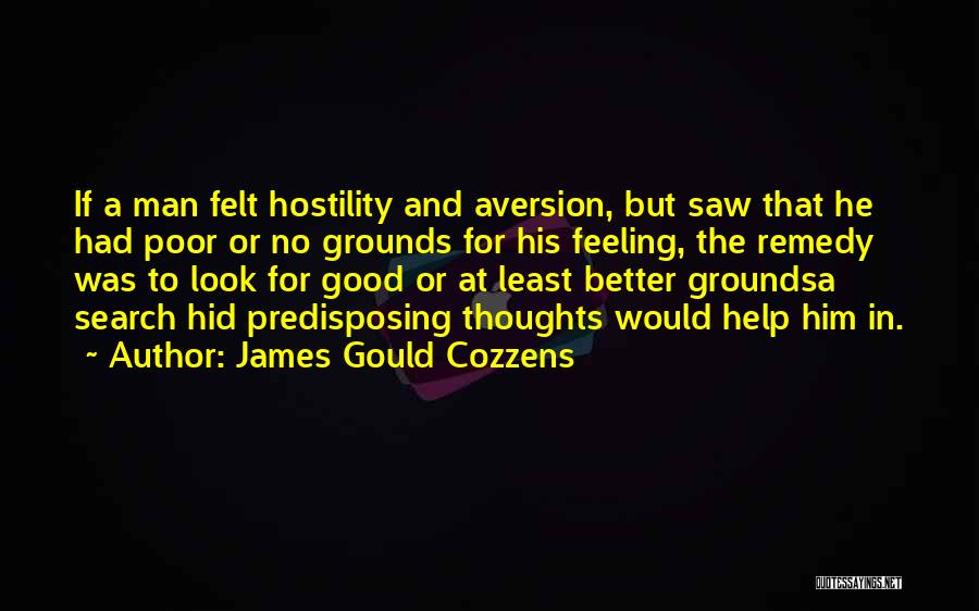 No Better Feeling Quotes By James Gould Cozzens