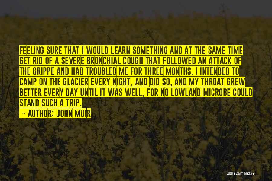 No Better Feeling Quotes By John Muir