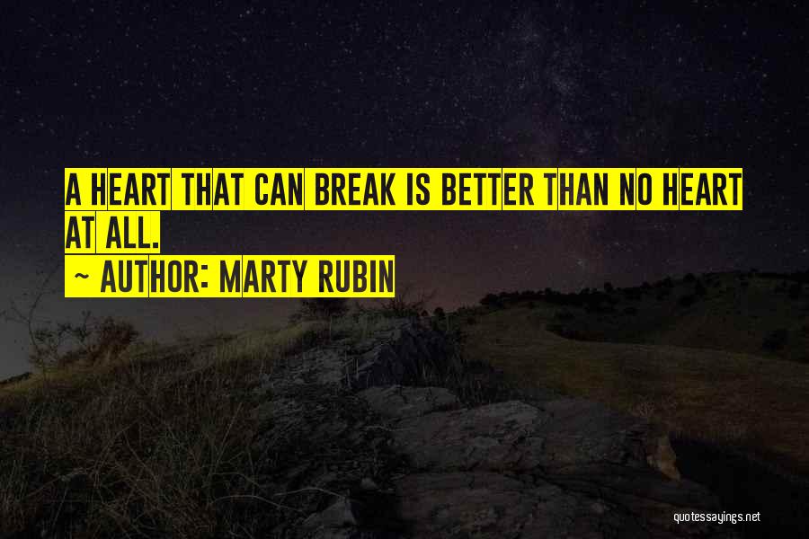 No Better Feeling Quotes By Marty Rubin