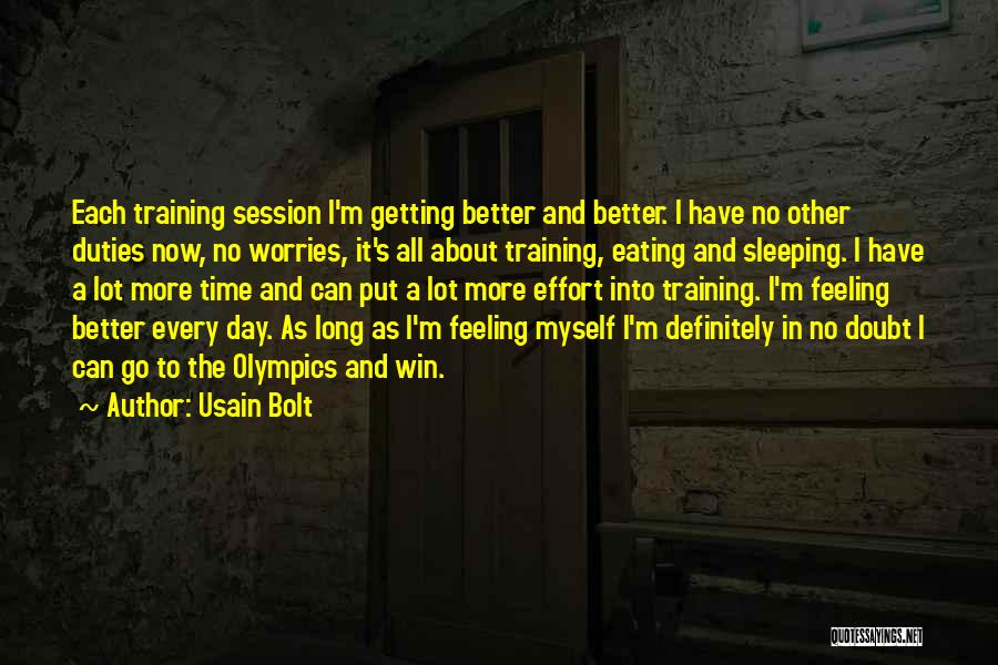 No Better Feeling Quotes By Usain Bolt