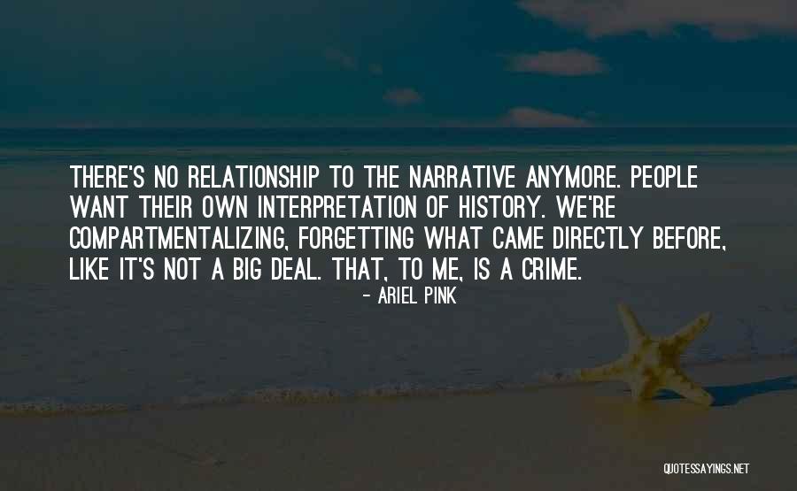 No Big Deal Quotes By Ariel Pink No Big Deal Quotes By Ariel Pink