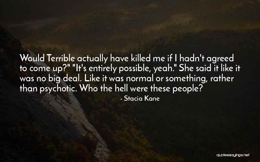 No Big Deal Quotes By Stacia Kane No Big Deal Quotes By Stacia Kane