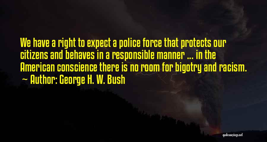 No Bigotry Quotes By George H. W. Bush