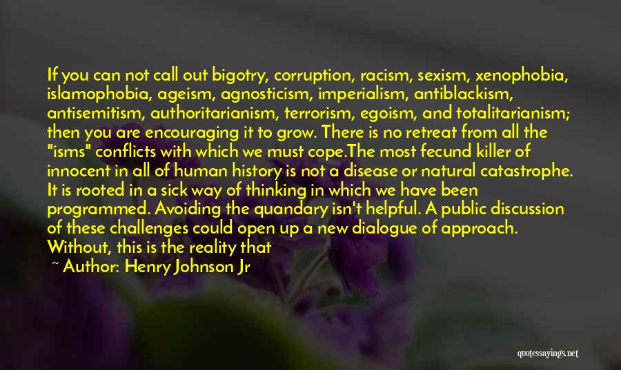 No Bigotry Quotes By Henry Johnson Jr