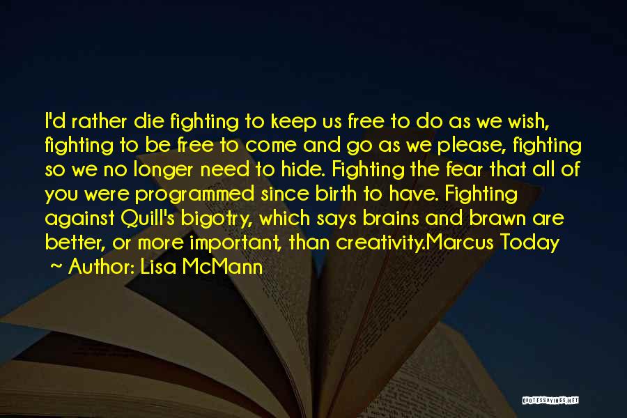 No Bigotry Quotes By Lisa McMann