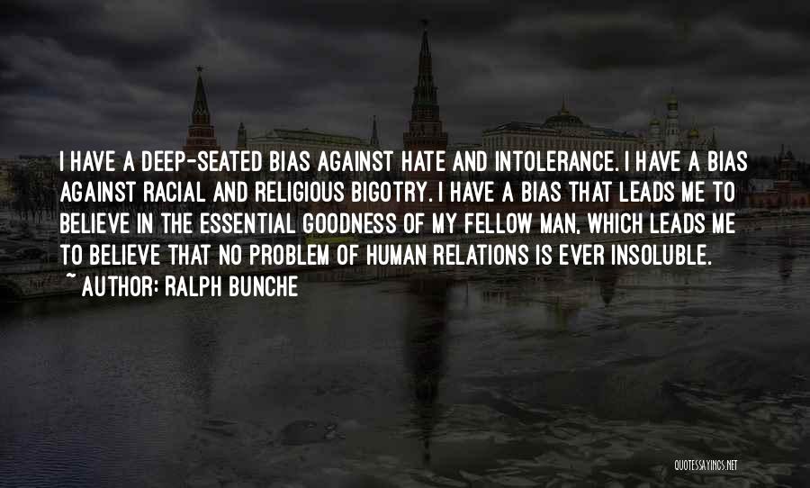 No Bigotry Quotes By Ralph Bunche