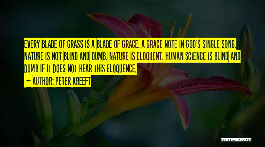 No Blade Of Grass Quotes By Peter Kreeft