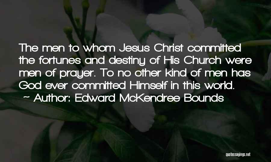 No Bounds Quotes By Edward McKendree Bounds