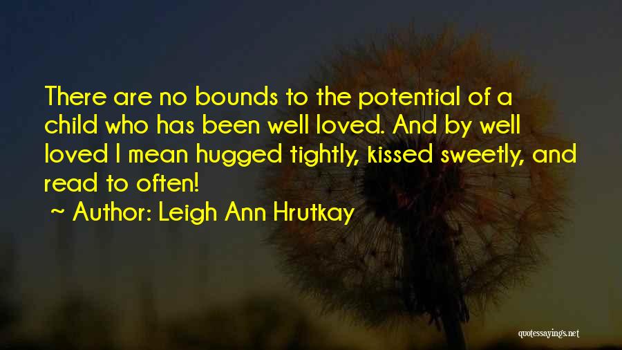 No Bounds Quotes By Leigh Ann Hrutkay