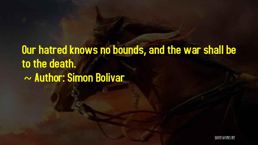 No Bounds Quotes By Simon Bolivar
