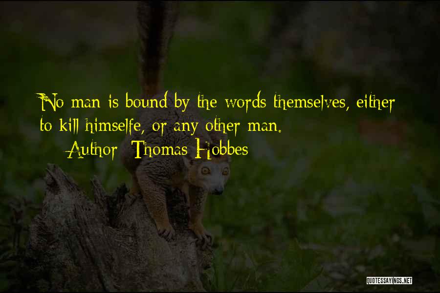 No Bounds Quotes By Thomas Hobbes