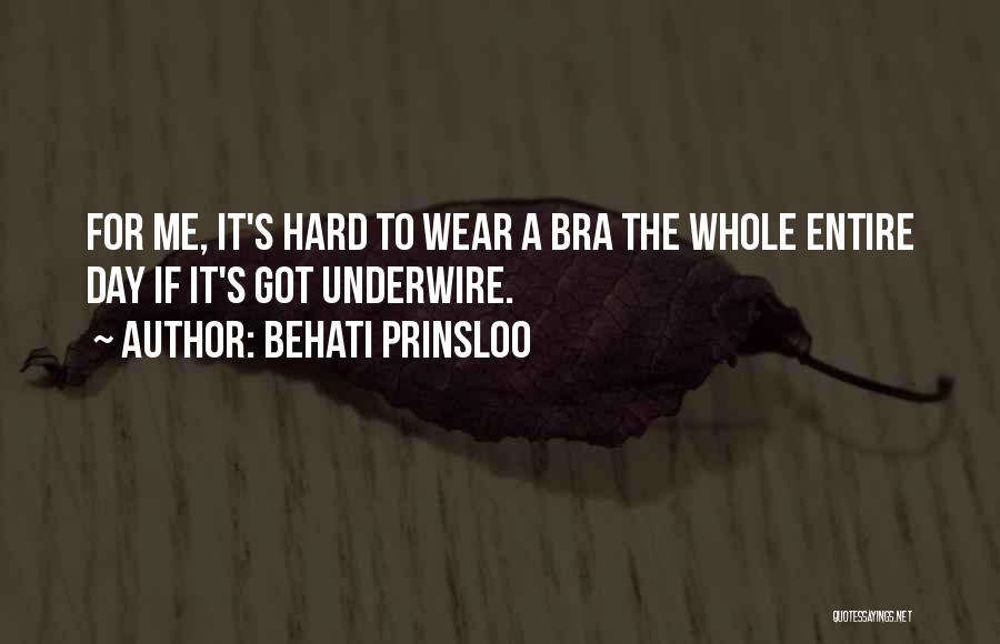 No Bra Day Quotes By Behati Prinsloo