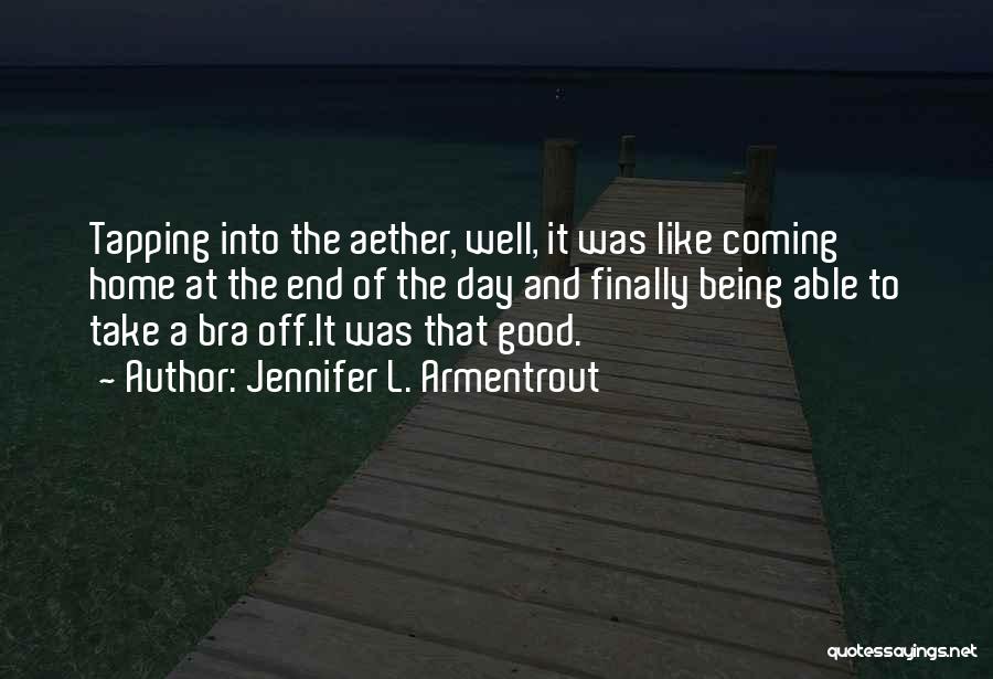 No Bra Day Quotes By Jennifer L. Armentrout