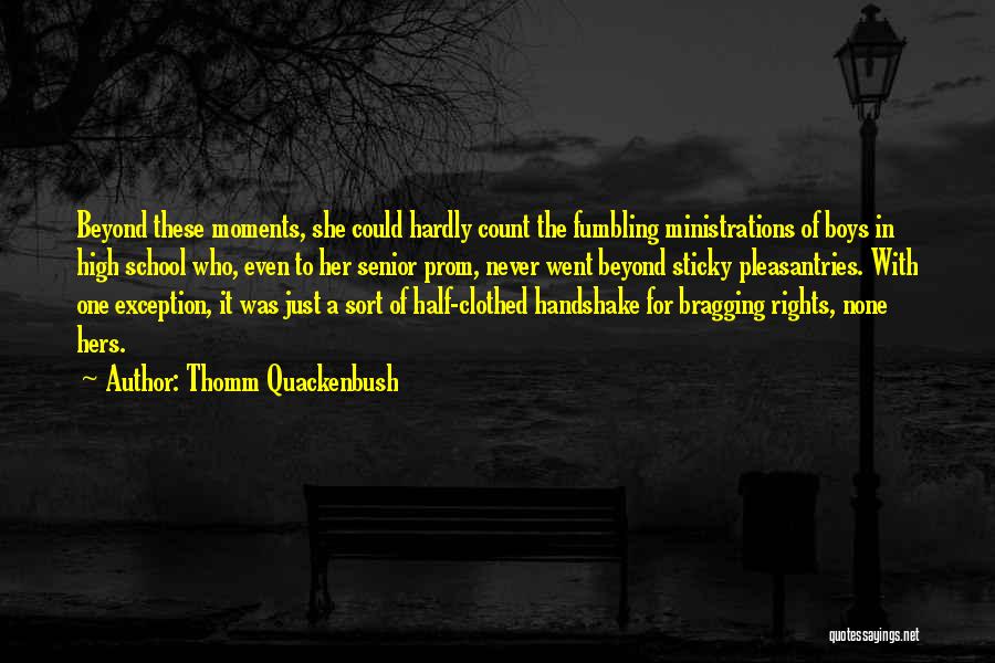 No Bragging Rights Quotes By Thomm Quackenbush