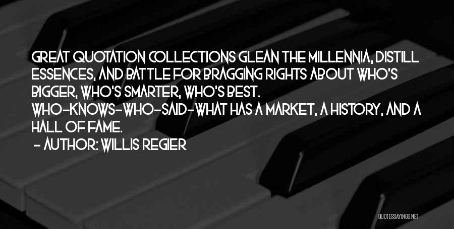 No Bragging Rights Quotes By Willis Regier