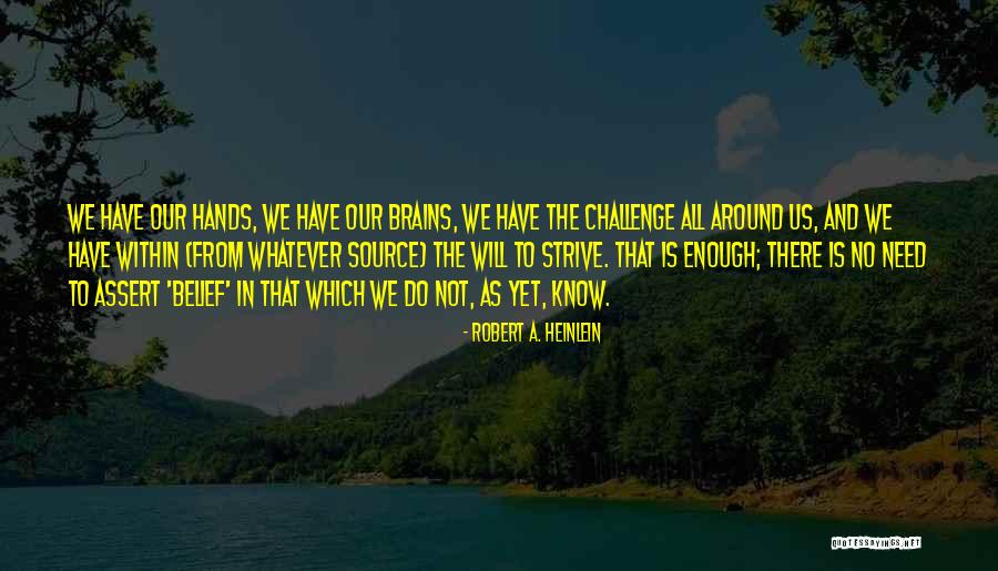 No Brain Quotes By Robert A. Heinlein No Brain Quotes By Robert A. Heinlein