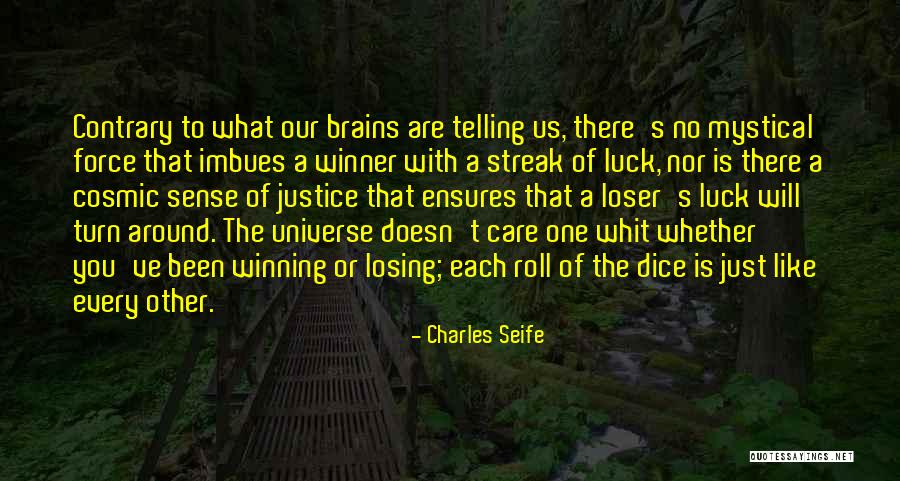 No Brains Quotes By Charles Seife No Brains Quotes By Charles Seife
