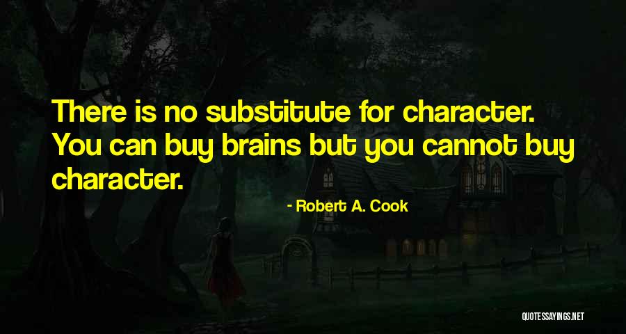 No Brains Quotes By Robert A. Cook No Brains Quotes By Robert A. Cook
