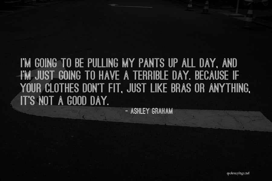 No Bras Quotes By Ashley Graham