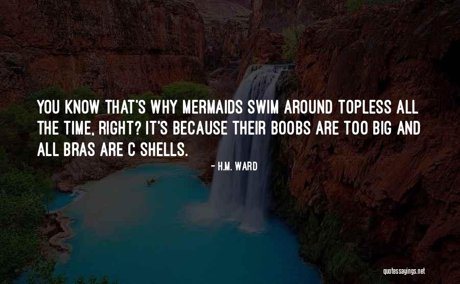 No Bras Quotes By H.M. Ward No Bras Quotes By H.M. Ward