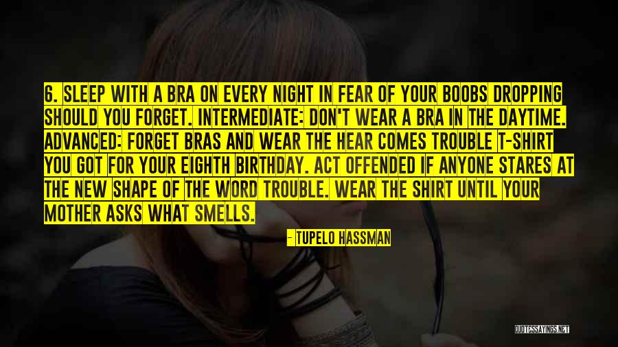 No Bras Quotes By Tupelo Hassman No Bras Quotes By Tupelo Hassman