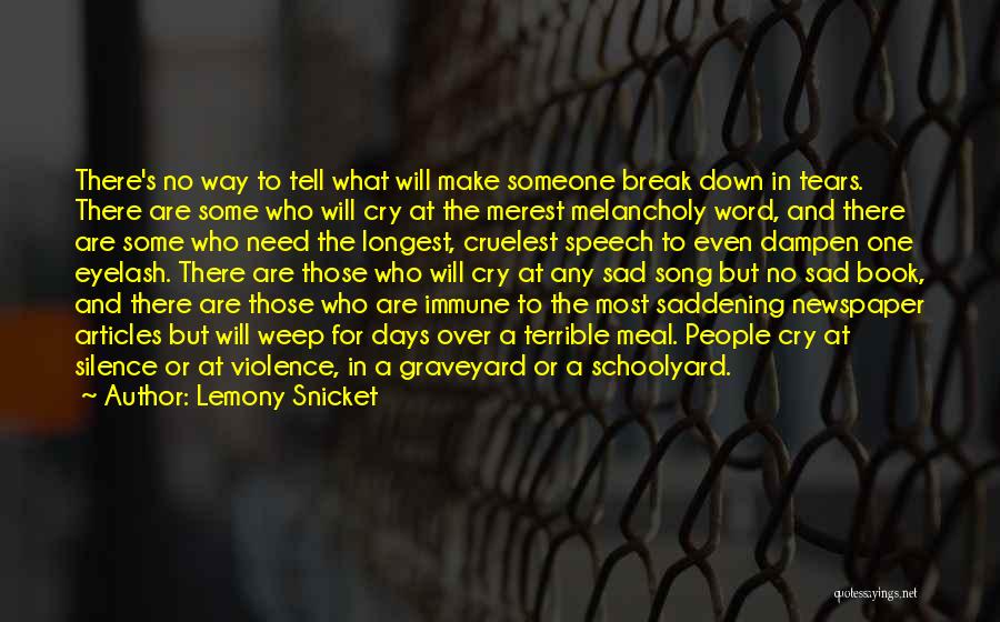 No Break Down Quotes By Lemony Snicket