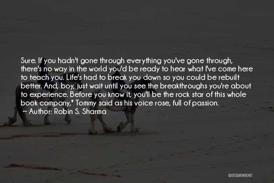 No Break Down Quotes By Robin S. Sharma