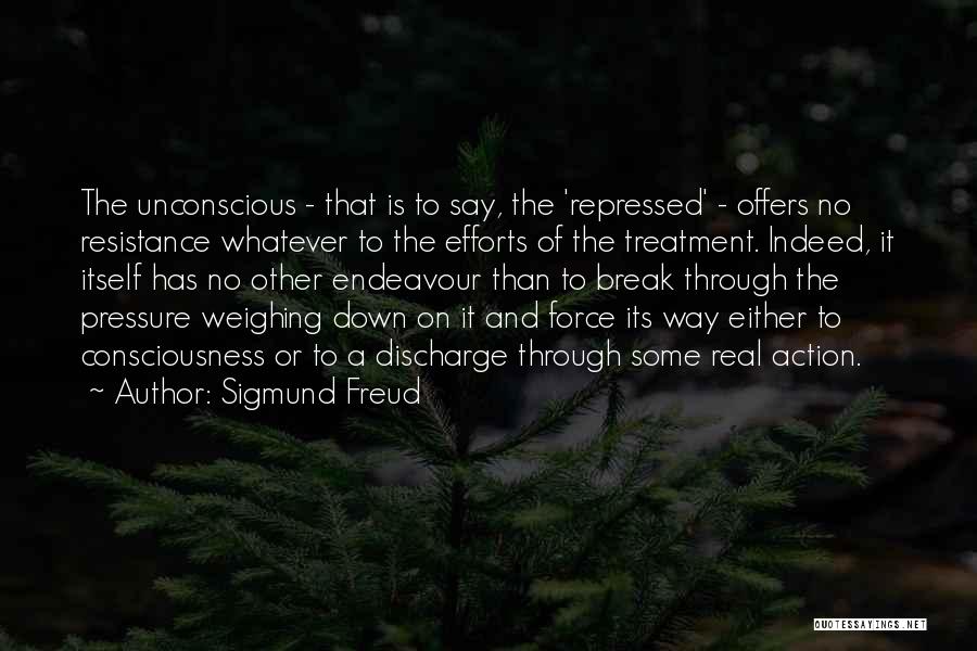 No Break Down Quotes By Sigmund Freud