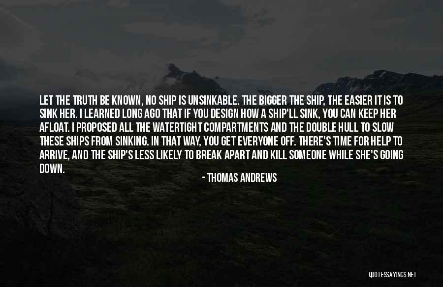 No Break Down Quotes By Thomas Andrews No Break Down Quotes By Thomas Andrews