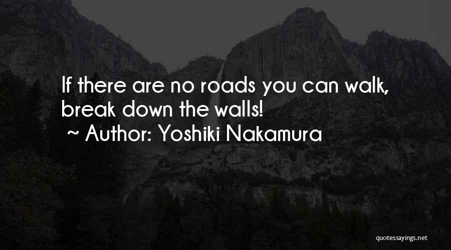 No Break Down Quotes By Yoshiki Nakamura