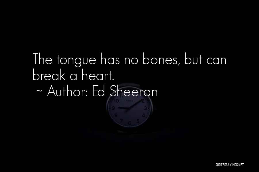 No Break Quotes By Ed Sheeran