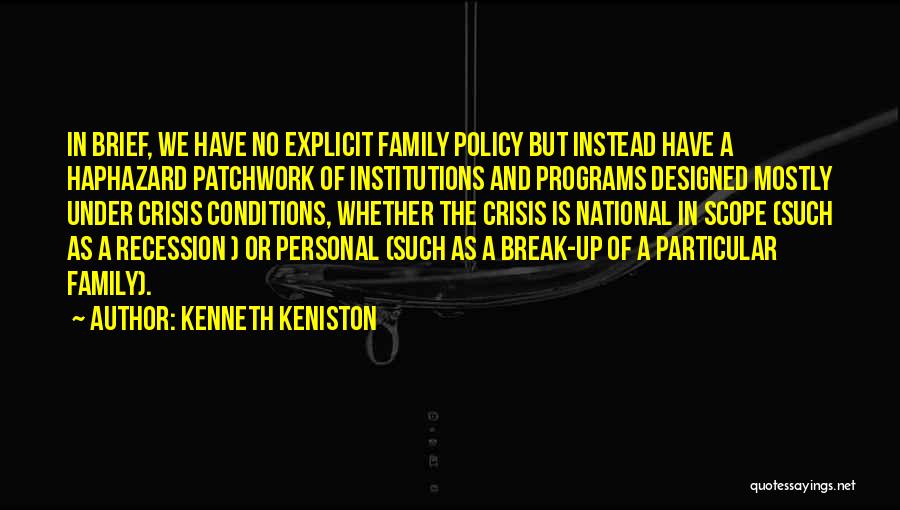 No Break Up Quotes By Kenneth Keniston