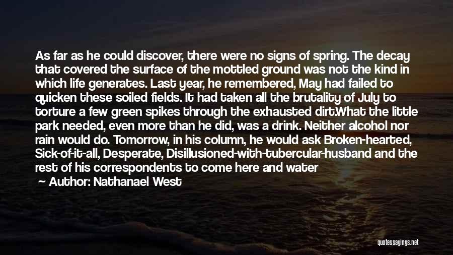No Break Up Quotes By Nathanael West
