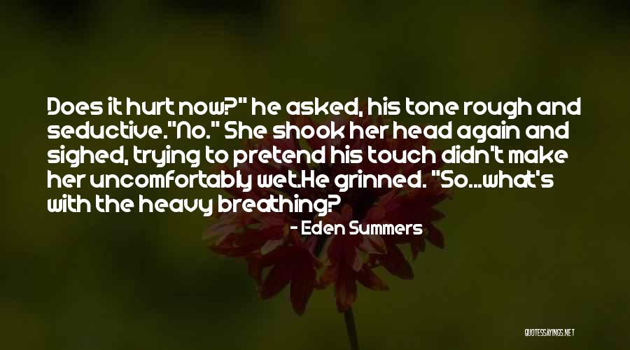 No Breathing Quotes By Eden Summers