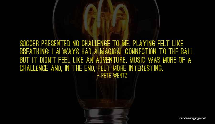 No Breathing Quotes By Pete Wentz