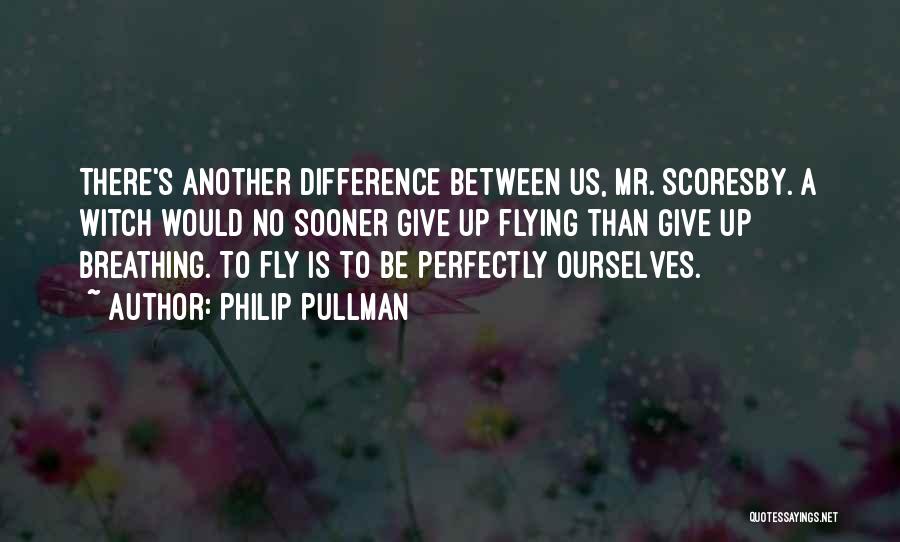 No Breathing Quotes By Philip Pullman