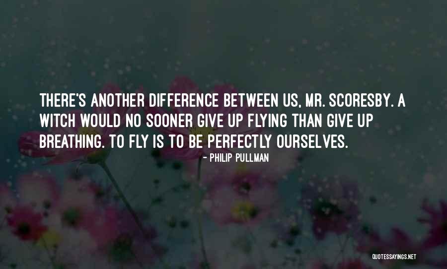 No Breathing Quotes By Philip Pullman