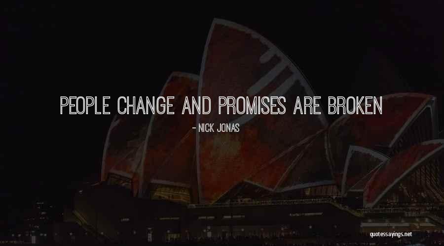 No Broken Promises Quotes By Nick Jonas No Broken Promises Quotes By Nick Jonas