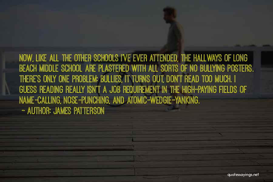 No Bullying Quotes By James Patterson