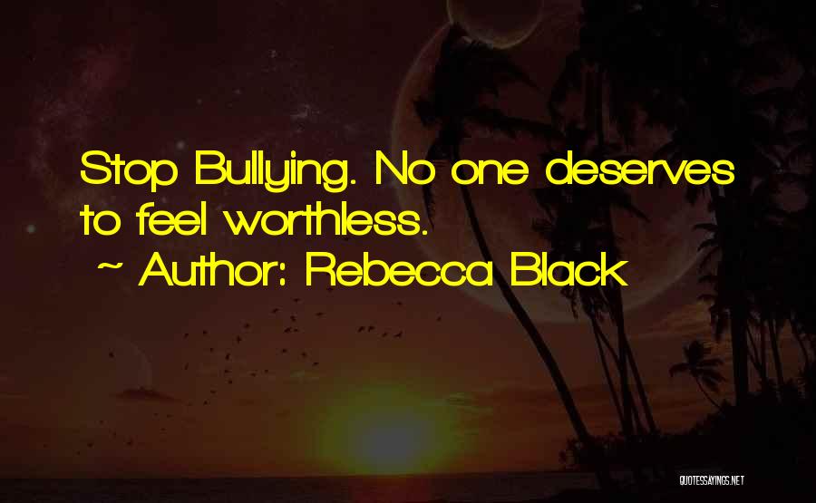 No Bullying Quotes By Rebecca Black
