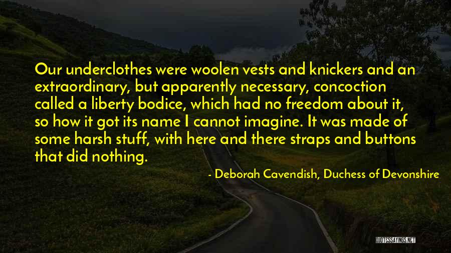 No Buttons Quotes By Deborah Cavendish, Duchess Of Devonshire No Buttons Quotes By Deborah Cavendish, Duchess Of Devonshire