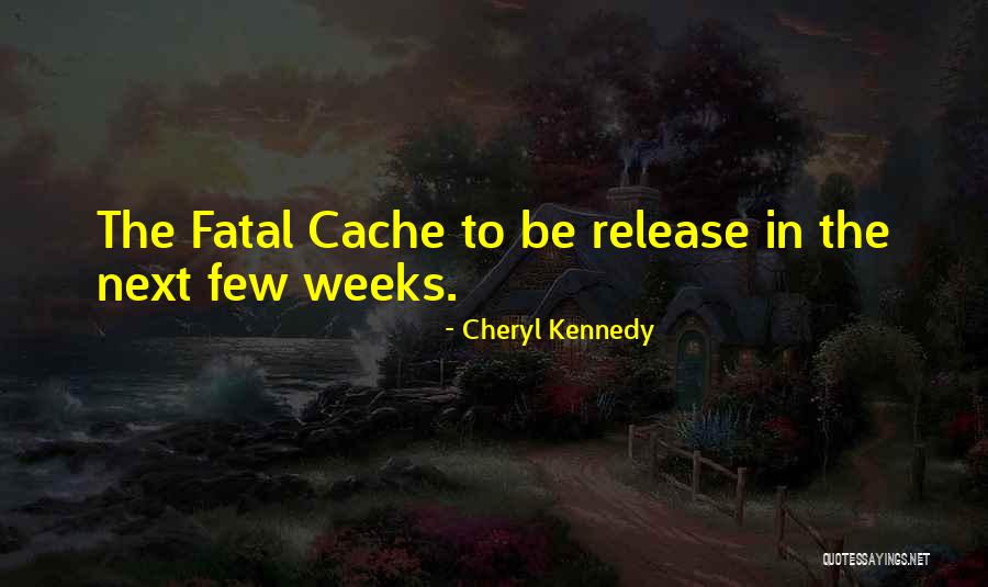 No Cache Quotes By Cheryl Kennedy