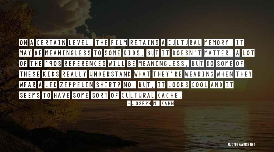 No Cache Quotes By Joseph M. Kahn No Cache Quotes By Joseph M. Kahn